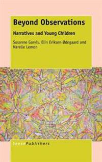 Beyond Observations: Narratives and Young Children