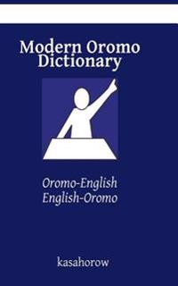 Modern Oromo Dictionary: Oromo-English, English-Oromo