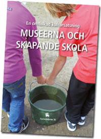 En omtolkad kultursatsning Museerna och skapande skola