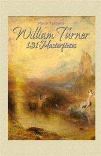 William Turner: 131 Masterpieces