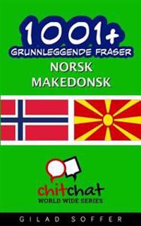 1001+ Grunnleggende Fraser Norsk - Makedonsk