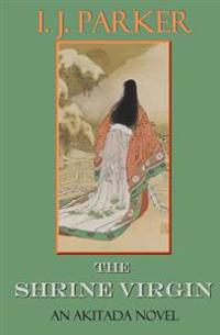 The Shrine Virgin: An Akitada Novel