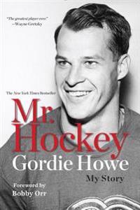 Mr. Hockey: My Story