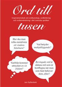 Ord till tusen - Inspirationsbok om ordkunskap, ordbildning och ordanvändning