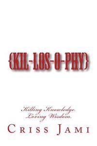 Killosophy