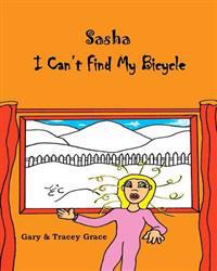 I Can't Find My Bicycle: Sasha