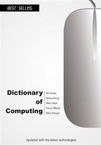 Dictionary of Computing (2015): Updated with the Latest Technologies