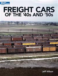 Freight Cars of the '40s and '50s