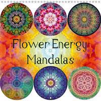 Flower Energy Mandalas (Wall Calendar 2016 300 × 300 mm Square)
