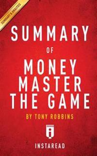 A 15-minute Summary & Analysis of Tony Robbins' Money Master the Game
