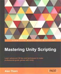 Mastering Unity Scripting