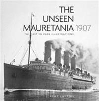 The Unseen Mauretania (1907)