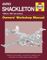 Avro Shackleton Owners' Workshop Manual - 1949 to 1991 (All Marks)