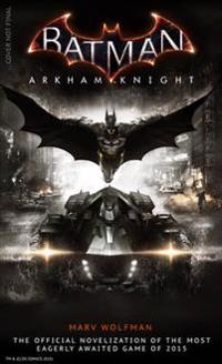 Batman: Arkham Knight - the Official Novelization