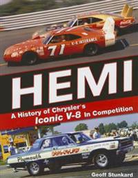 Hemi: A History of Chrysler's Iconic V-8 in Competition
