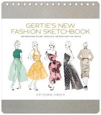 Gertie's New Fashion Sketchbook: Indispensable Figure Templates for Body-Positive Design