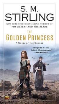 The Golden Princess: A Novel of the Change