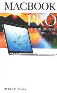 Macbook Pro: For Beginners Guide 2015