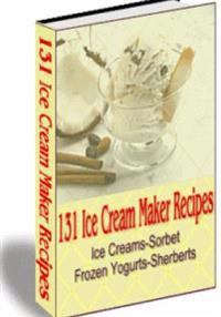 131 Ice Cream Maker Recipes