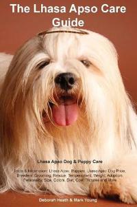 Lhasa Apso Care Guide. Lhasa Apso Dog & Puppy Care Facts & Information
