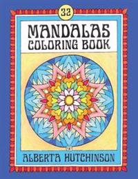 Mandalas Coloring Book No. 4: 32 New Unframed Round Mandalas