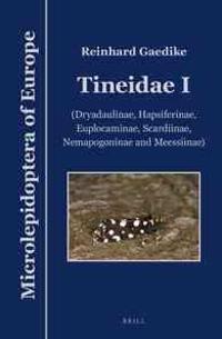 Tineidae I: (Dryadaulinae, Hapsiferinae, Euplocaminae, Scardiinae, Nemapogoninae and Meessiinae)