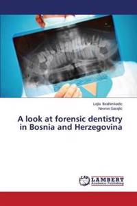 A look at forensic dentistry in Bosnia and Herzegovina