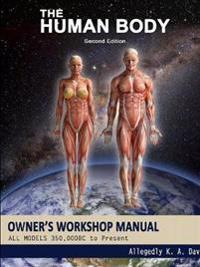 The Human Body Owners Workshop Manual