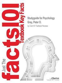Studyguide for Psychology by Gray, Peter O., ISBN 9781464141959