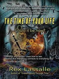 The Time of Your Life: Could It Be Now?