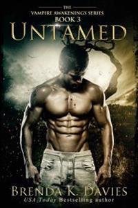 Untamed (Vampire Awakenings, Book 3)