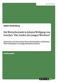 Wertethematik in Johann Wolfgang Von Goethes 