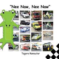 Nee Naw, Nee Naw: Police Cars, Fire Engines and Ambulances