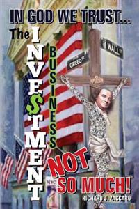 In God We Trust the Investment Business, Not So Much!: An Inside Look at the Pension Fund Industry