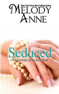 Seduced - Book Three - Surrender Series