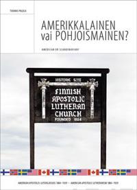 Amerikkalainen vai pohjoismainen? American or Scandinavian?