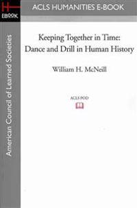 Keeping Together in Time: Dance and Drill in Human History