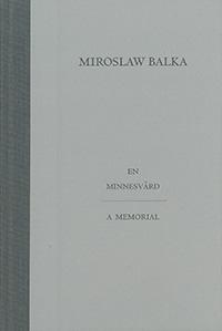 Miroslaw Balka : en Minnesvård