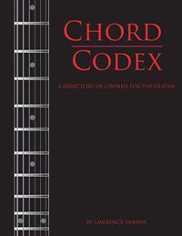 Chord Codex: A Directory of Chords for the Guitar