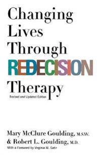 Changing Lives Through Redecision Therapy