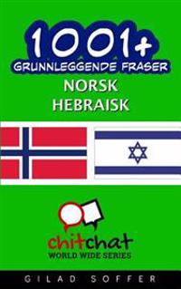1001+ Grunnleggende Fraser Norsk - Hebraisk