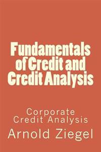 Fundamentals of Credit and Credit Analysis: Corporate Credit Analysis