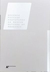 Science fiction prototypes as design outcome of research