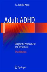 Adult ADHD : Diagnostic Assessment and Treatment