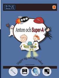 Anton och Super-A lägger sig och åker raket:Vardagsfärdigheter för barn med Autism och ADHD