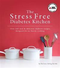 The Stress Free Diabetes Kitchen