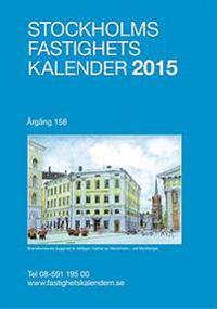 Stockholms Fastighetskalender 2015 Årg 159