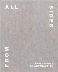 From All Sides: Tansaekhwa on Abstraction