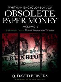 Whitman Encyclopedia of Obsolete Paper Money Volume 5: New England, Part 3 - Rhode Island and Vermont