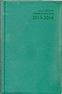 Lilla gröna lärarkalendern för ämneslärare 2015/2016